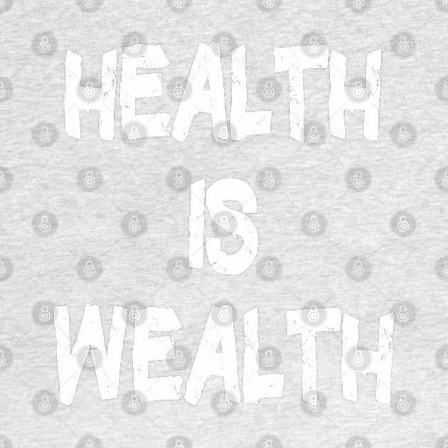 Health is Wealth Healthy Eating by PlanetMonkey